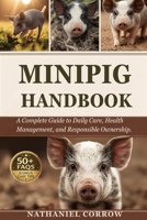 MINIPIG CARE HANDBOOK: A Complete Guide to Daily Care, Health Management, and Responsible Ownership B0GJRLFPBY Book Cover
