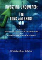 Investing Uncovered: The Long and Short of It 1436390680 Book Cover