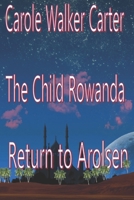 The Child Rowanda, Return to Arolsen 1947734482 Book Cover