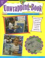 Unwrapping a Book Using Nonfiction to Teach Writing in the Primary Classroom 1591982359 Book Cover