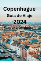 Copenhague Guía de Viaje 2024 B0CV7S86NQ Book Cover