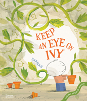 Keep an Eye on Ivy 0500652538 Book Cover