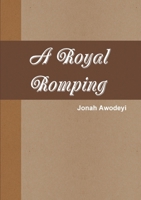 A Royal Romping 1446106489 Book Cover