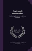 The Parnell Commission. The opening speech for the defence 1014781787 Book Cover