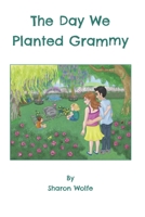 The Day We Planted Grammy B09KDZQ5CY Book Cover