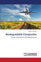 Biodegradable Composites: Design, development and Manufacturing 6202672838 Book Cover