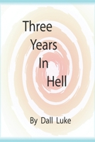 Three Years In Hell: Guardians of Mankind B09CRM4GQD Book Cover