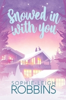 Snowed in With You B08QBXWHMJ Book Cover