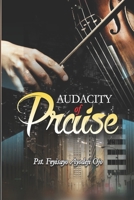 Audacity of Praise 9789798776 Book Cover