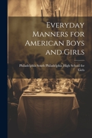 Everyday Manners for American Boys and Girls 1021993867 Book Cover