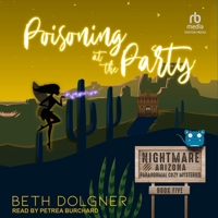 Poisoning at the Party: With Headless at Halloween, a Nightmare, Arizona Novella B0DRC2NDKQ Book Cover