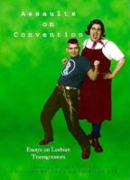 Assaults on Convention: Essays on Lesbian Transgressors (Women on Women) 0304328839 Book Cover