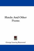 Haydn, And Other Poems 1246832976 Book Cover