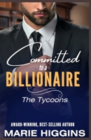 Committed to a Billionaire (The Tycoons) B088B4MFZG Book Cover