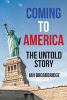 Coming to America: The Untold Story 1662475608 Book Cover