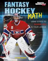 Fantasy Hockey Math: Using STATS to Score Big in Your League 1515721590 Book Cover