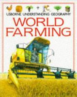World Farming (Usborne Understanding Geography) 074600737X Book Cover