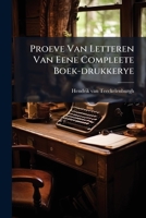 Proeve Van Letteren Van Eene Compleete Boek-Drukkerye 1274350751 Book Cover
