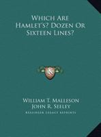 Which Are Hamlet's? Dozen Or Sixteen Lines? 1432549189 Book Cover