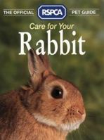 Care for Your Rabbit (The Official RSPCA Pet Guides) 0004125460 Book Cover