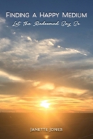 Finding a Happy Medium B0F8PF2CKN Book Cover