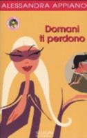 Domani ti perdono 8882749886 Book Cover