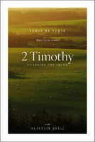 2 Timothy: Guarding the Truth (Verse by Verse Bible Study) 1645075850 Book Cover