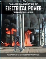 Failure Diagnostics of Electrical Power Transformers B0F1S5M7PC Book Cover