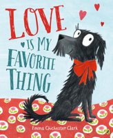 Love Is My Favorite Thing 0593405552 Book Cover