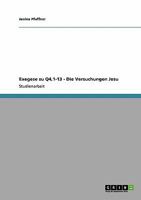 Exegese zu Q4,1-13 - Die Versuchungen Jesu 3640159519 Book Cover