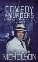 A Comedy of Murders: Killing People Is No Joke – Or Is It? B0CKK68966 Book Cover