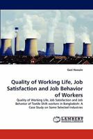 Quality of Working Life, Job Satisfaction and Job Behavior of Workers 3843359857 Book Cover