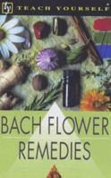 Bach Flower Remedies (Teach Yourself) 0658009125 Book Cover