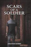 Scars of a Soldier 1945812761 Book Cover