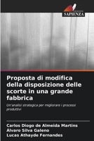Proposta di modifica della disposizione delle scorte in una grande fabbrica (Italian Edition) 620771931X Book Cover