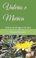Valerio e Marica: storia di droga e di vita (Italian Edition) B0C5PKDDR1 Book Cover