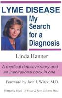 Lyme Disease: My Search for a Diagnosis 0962266914 Book Cover