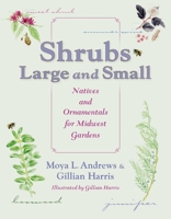 Shrubs Large and Small: Natives and Ornamentals for Midwest Gardens 0253009065 Book Cover