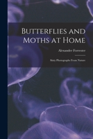 Butterflies and Moths at Home 1014483875 Book Cover