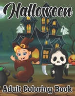 Halloween Adult Coloring Book: Halloween Adult Coloring Book (Happy Halloween Designs) B08HG8YFYP Book Cover