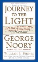 Journey to the Light: Find Your Spiritual Self and Enter Into a World of Infinite Opportunity: True Stories from Those Who Made the Journey 0765364417 Book Cover