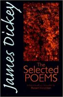 James Dickey: The Selected Poems (Wesleyan Poetry) 0819522600 Book Cover