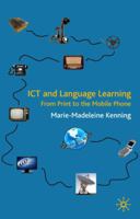 ICT and Language Learning: From Print to the Mobile Phone 0230517072 Book Cover