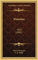 Waterloo: 1815 1436717183 Book Cover