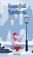 Snowfall Lanterns 9916798923 Book Cover