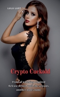 Crypto Cuckold B0G6YS76Q3 Book Cover
