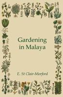 Gardening in Malaya 1444650742 Book Cover
