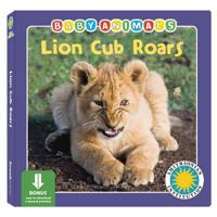 Lion Cub Roars - (Baby Animals Book) (with easy-to-download e-book and printable activities) 1607272032 Book Cover