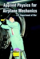 Applied Physics for Airplane Mechanics 1410220478 Book Cover