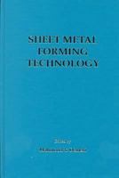 Sheet Metal Forming Technology: Proceedings of a Symposium Sponsored by the Shaping and Forming Committee, Materials Kprocessing and Manufacturing Division, the Minerals, Metals Y M 0873394267 Book Cover